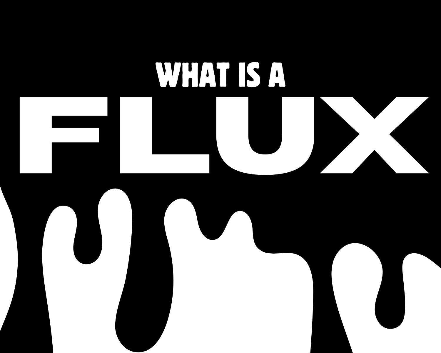Technical Tuesday: What is a Flux?