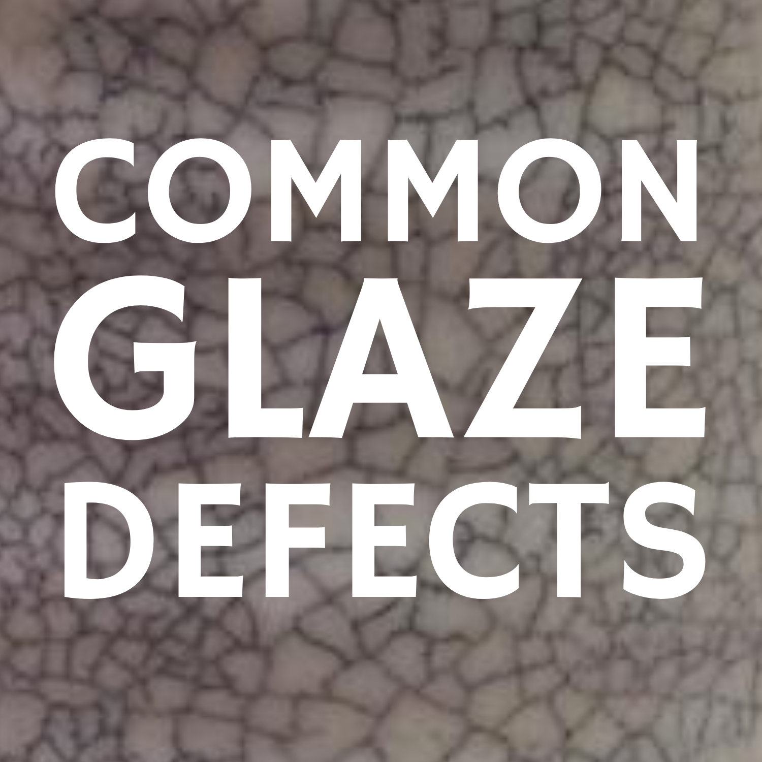 Tech Talk Tuesday: Common Glaze Defects