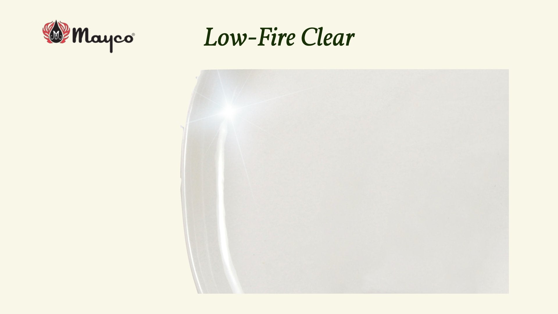 Low-Fire Clear